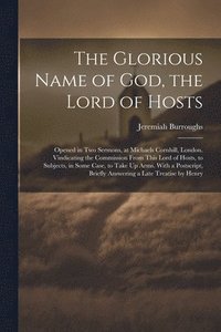 bokomslag The Glorious Name of God, the Lord of Hosts