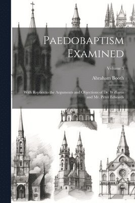 Paedobaptism Examined 1
