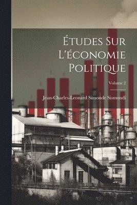 bokomslag tudes Sur L'conomie Politique; Volume 2