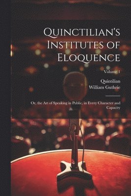 Quinctilian's Institutes of Eloquence