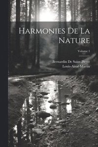 bokomslag Harmonies De La Nature; Volume 1