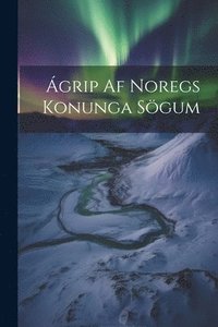 bokomslag grip Af Noregs Konunga Sgum