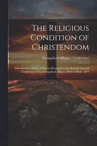 bokomslag The Religious Condition of Christendom