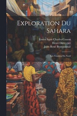 Exploration Du Sahara 1