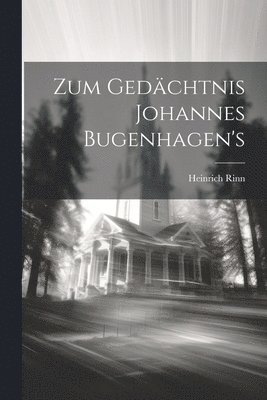 bokomslag Zum Gedächtnis Johannes Bugenhagen's