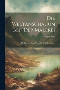 bokomslag Weltanschauungen Der Malerei