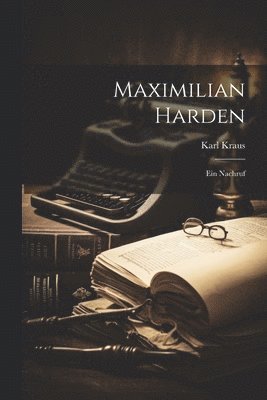 Karl Kraus - Maximilian Harden, Häftad