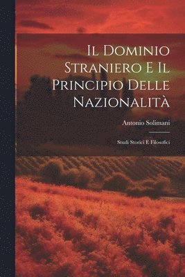 Il Dominio Straniero E Il Principio Delle Nazionalit 1