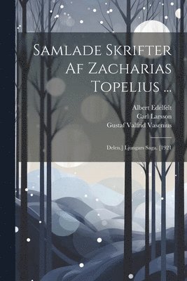 bokomslag Samlade Skrifter Af Zacharias Topelius ...