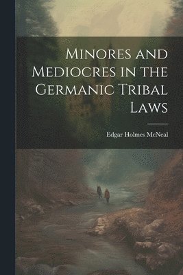 Minores and Mediocres in the Germanic Tribal Laws 1