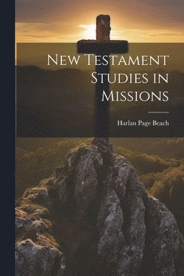 bokomslag New Testament Studies in Missions