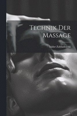 bokomslag Technik Der Massage