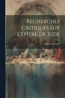 bokomslag Recherches Critiques Sur L'ptre De Jude