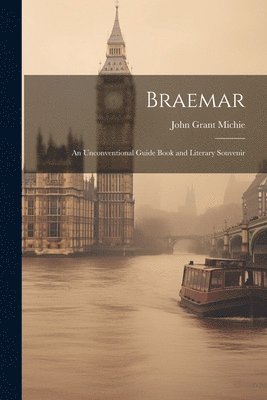 John Grant Michie - Braemar, Häftad