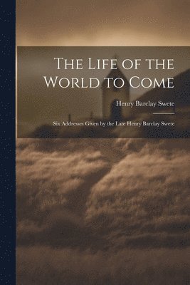 The Life of the World to Come 1
