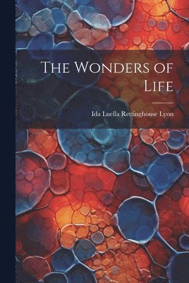 bokomslag Wonders of Life