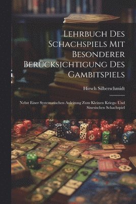 Lehrbuch Des Schachspiels Mit Besonderer Bercksichtigung Des Gambitspiels 1