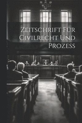 bokomslag Zeitschrift Für Civilrecht Und Prozess