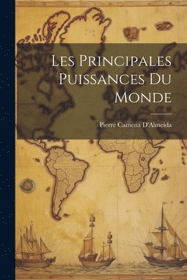 bokomslag Les Principales Puissances Du Monde