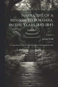 bokomslag Narrative of a Mission to Bokhara, in the Years 1843-1845