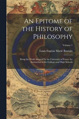 An Epitome of the History of Philosophy 1