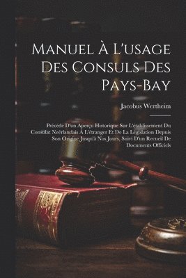 bokomslag Manuel  L'usage Des Consuls Des Pays-Bay