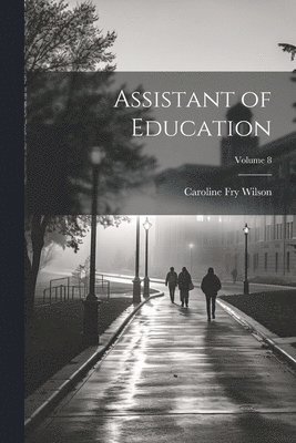 bokomslag Assistant of Education; Volume 8