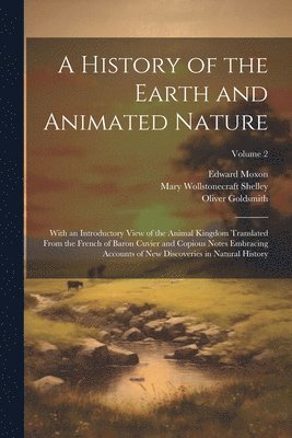 A History of the Earth and Animated Nature 1