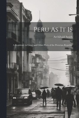 Peru As It Is 1