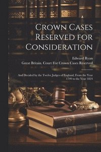 bokomslag Crown Cases Reserved for Consideration