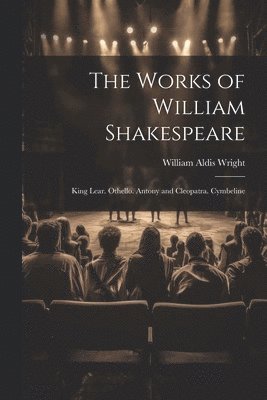 William Aldis Wright - Works of William Shakespeare, Häftad