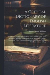 bokomslag A Critical Dictionary of English Literature