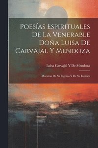 bokomslag Poesas Espirituales De La Venerable Doa Luisa De Carvajal Y Mendoza