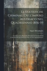 bokomslag Le Statistiche Criminali Dell'impero Austriaco Nel Quadriennio 1856-59
