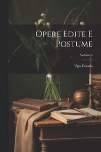 bokomslag Opere Edite E Postume; Volume 5