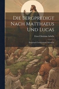 bokomslag Die Bergpredigt Nach Matthaeus Und Lucas
