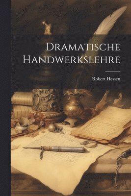 Dramatische Handwerkslehre 1