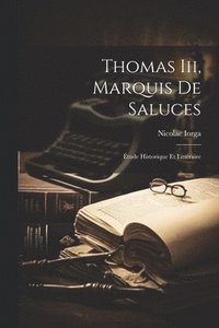bokomslag Thomas Iii, Marquis De Saluces