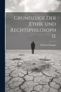 bokomslag Grundzge Der Ethik Und Rechtsphilosophie