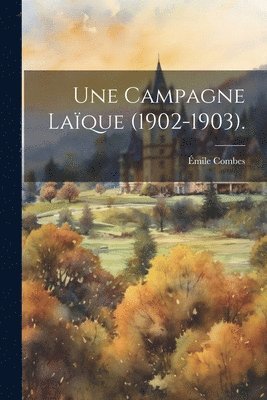 Une Campagne Laque (1902-1903). 1