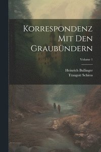 bokomslag Korrespondenz Mit Den Graubndern; Volume 1