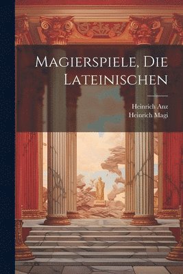 bokomslag Magierspiele, Die Lateinischen