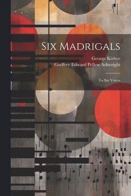 Six Madrigals 1