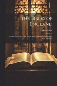 bokomslag The Bibles of England