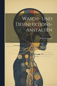 bokomslag Wasch- Und Desinfektions-Anstalten