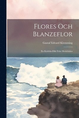 bokomslag Flores Och Blanzeflor