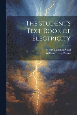 Student's Text-Book of Electricity