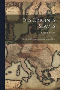 bokomslag Des Origines Slaves