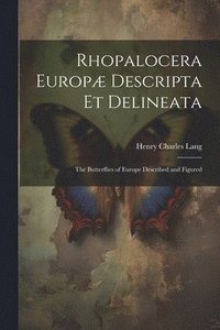 bokomslag Rhopalocera Europ Descripta Et Delineata