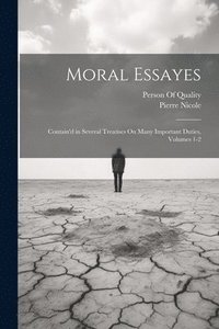 bokomslag Moral Essayes